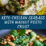 Keto Chilean Seabass with Walnut Pesto Crust: An Amazing Ultimate Recipe