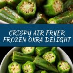 Air Fryer Frozen Okra Recipe