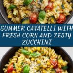 Summer Cavatelli with Corn, Tomatoes and Zucchini Recipe