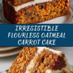 Easy Flourless Oatmeal Carrot Cake Recipe