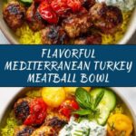 Mediterranean Bowl with Ground Turkey Meatballs Recipe