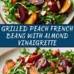 French Beans with Grilled Peach and Almond Vinaigrette Recipe