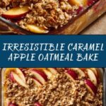 Caramel Apple Oatmeal Bake Recipe