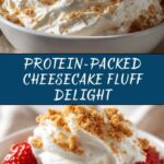 Easy No-Bake High Protein Cheesecake Fluff Recipe