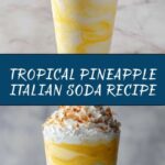 Refreshing Homemade Pineapple Italian Soda Recipe