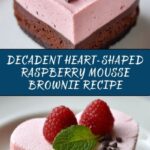 Heart-Shaped Raspberry Mousse with a Brownie Base Recipe