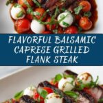 Balsamic Caprese Grilled Flank Steak Recipe
