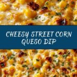 Street Corn Queso Recipe