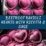 Ricotta and Sage Filled Beetroot Ravioli Hearts Recipe