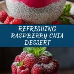 Raspberry Chia Dessert Recipe