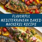 Easy Mediterranean Baked Mackerel Fish Recipe