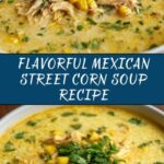 Mexican Street Corn Soup Recipe