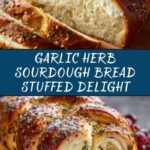 Garlic Herb Sourdough Bread Stuffed Recipe