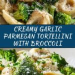 Garlic Parmesan Tortellini with Broccoli Recipe