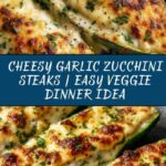 Cheesy Garlic Zucchini Steaks Recipe