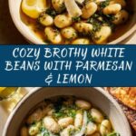 Brothy White Beans with Parmesan & Lemon Recipe