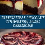 Decadent Chocolate Strawberry Swirl Cheesecake Recipe
