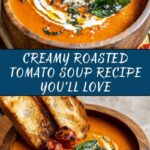 Easy Roasted Tomato Soup: A Simple & Delicious Recipe
