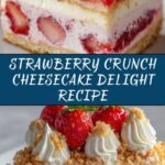 Strawberry Crunch Cheesecake Delight Recipe