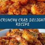 Crab Crunchies: A Crispy, Savory Delight Recipe