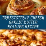 Cheesy Garlic Butter Rollups Recipe