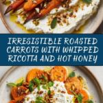 Roasted Carrots with Whipped Ricotta and Hot Honey Recipe
