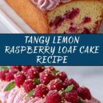 Lemon Raspberry Loaf Cake Recipe