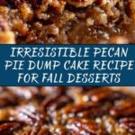The Most Addictive Pecan Pie Dump Cake You’ll Ever Make Recipe
