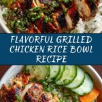 Grilled Chicken Rice Bowl Recipe