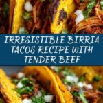 Birria Tacos: Incredible Melt-in-Your-Mouth Goodness Recipe