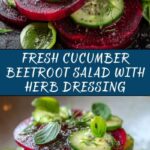 Crisp Cucumber and Beetroot Salad with Herb Dressing Recipe