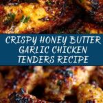 Honey Butter Garlic Chicken Tenders Recipe