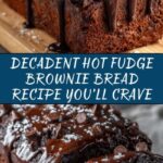 Hot Fudge Brownie Bread: The Ultimate Decadent Dessert Recipe