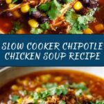 Crockpot Chipotle Chicken Soup: An Amazing Ultimate Recipe