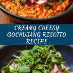 Cheesy Gochujang Risotto Recipe