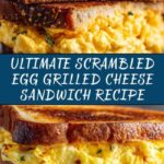 Scrambled Egg Grilled Cheese Sandwich Recipe