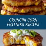 Corn Fritters: Crispy Golden Delights for Any Meal Recipe