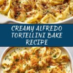 Alfredo Tortellini Bake Recipe