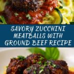 Zucchini Meatballs with Ground Beef Recipe